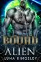 [Roh'ilian Warrior 02] • Bound to the Alien (An Alien Abduction Romance) (Roh'ilian Warrior Series Book 2)